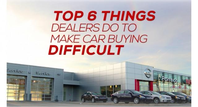 Top 6 things dealers to to make car buying difficult.
