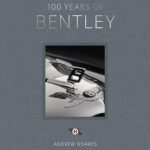 Author Andrew Noakes has a new book, Bentley at 100