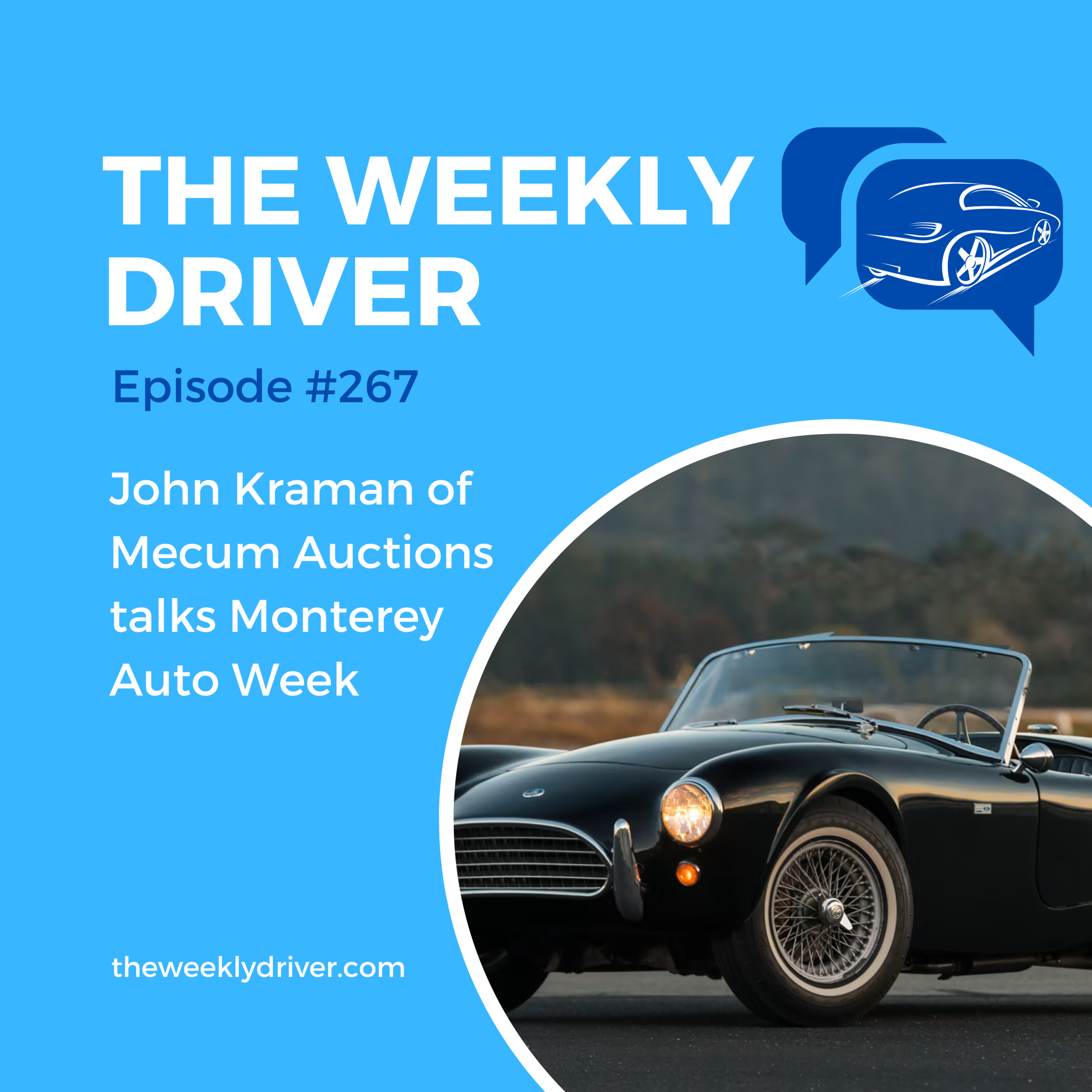 The Weekly Driver Podcast Episode 267 John Kraman Mecum Auctions